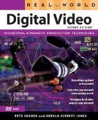 Abbildung von: Real World Digital Video - Peachpit Press Publications