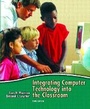 Cover: Integrating Computer Technology into the Classroom - Pearson