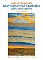 Cover: John E. Freund's Mathematical Statistics with Applications - Pearson