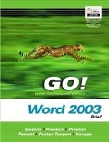 Cover: GO! with Microsoft Office Word 2003 Brief - Pearson
