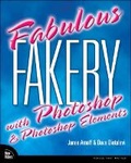 Bild: Fabulous Fakery with Adobe Photoshop and Photoshop Elements - Peachpit Press Publications