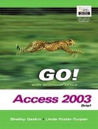 Abbildung von: GO! with Microsoft Office Access 2003 Volume 1- Adhesive Bound - Pearson