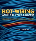 Cover: Hot-Wiring Your Creative Process - New Riders
