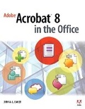 Cover: Adobe Acrobat 8 in the Office - Adobe Press,U.S.