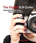 Cover: The Digital SLR Guide - Peachpit Press Publications