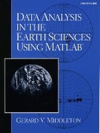 Enlarge image Cover: Data Analysis in the Earth Sciences Using MATLAB - Pearson