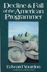 Enlarge image Cover: Decline and Fall of the American Programmer - Prentice Hall