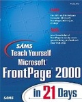 Cover: Sams Teach Yourself Microsoft FrontPage 2000 in 21 Days - Sams Publishing