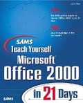Cover: Sams Teach Yourself Microsoft Office 2000 in 21 Days - Sams Publishing