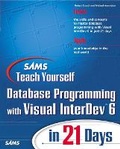 Cover: Sams Teach Yourself Database Programming with Visual InterDev 6 in 21 Days - Sams Publishing