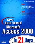 Cover: Sams Teach Yourself Microsoft Access 2000 in 21 Days - Sams Publishing