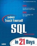 Cover: Sams Teach Yourself SQL in 21 Days - Sams Publishing