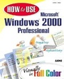 Cover: How to Use Microsoft Windows 2000 Professional - Sams Publishing