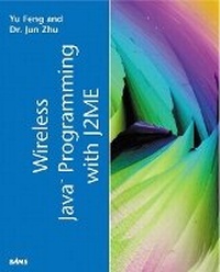 Enlarge image Cover: Wireless Java Programming with Java 2 Micro Edition - Sams Publishing