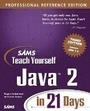 Cover: Sams Teach Yourself Java 2 in 21 Days, Professional Reference Edition - Sams Publishing