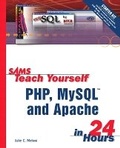 Cover: Sams Teach Yourself PHP, MySQL and Apache in 24 Hours - Sams Publishing