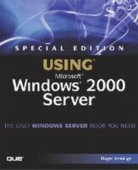 Enlarge image Cover: Special Edition Using Microsoft Windows 2000 Server - Que Corporation,U.S.