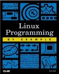 Cover: Linux Programming by Example - Que Corporation,U.S.