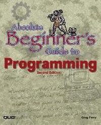 Enlarge image Cover: Absolute Beginner's Guide to Programming - Que Corporation,U.S.