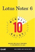 Cover: 10 Minute Guide to Lotus Notes 6 - Que Corporation,U.S.