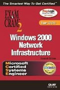 Cover: MCSE Windows 2000 Network Infrastructure Exam Cram 2 (Exam Cram 70-216) - Pearson It Certification