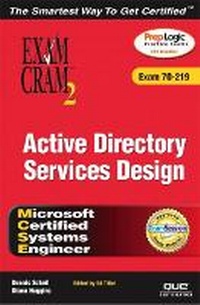 Enlarge image Cover: MCSE Windows 2000 Active Directory Services Design Exam Cram 2 (Exam Cram 70-219) - Pearson It Certification