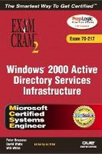 Enlarge image Cover: MCSE Windows 2000 Active Directory Services Infrastructure Exam Cram 2 (Exam 70-217) - Pearson It Certification