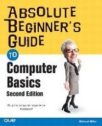 Enlarge image Cover: Absolute Beginner's Guide to Computer Basics - Que Corporation,U.S.