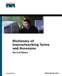 Enlarge image Cover: Dictionary of Internetworking Terms and Acronyms - Cisco Press