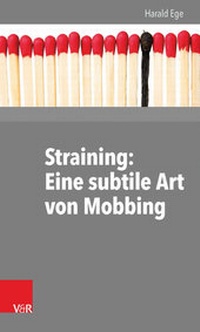 Abbildung von: Straining: Eine subtile Art von Mobbing - Vandenhoeck & Ruprecht