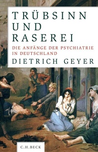 Abbildung von: Trübsinn und Raserei - C.H.BECK