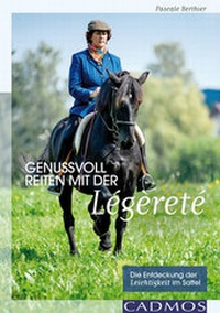 Abbildung von: Genussvoll Reiten mit der Légèreté - Cadmos Verlag