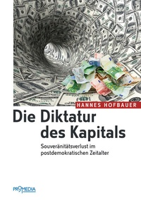 Abbildung von: Die Diktatur des Kapitals - Promedia