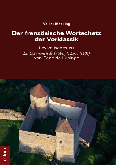 Abbildung von: Der französische Wortschatz der Vorklassik - Tectum Wissenschaftsverlag