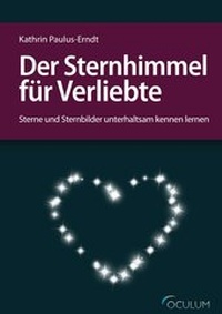 Abbildung von: Der Sternhimmel für Verliebte - Oculum-Verlag