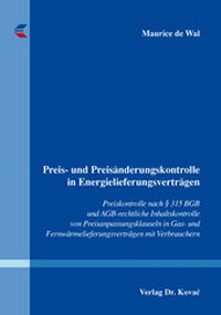 Abbildung von: Preis- und Preisänderungskontrolle in Energielieferungsverträgen - Kovac, Dr. Verlag