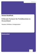 Cover: Fehlender Facharzt f&uuml;r Notfallmedizin in Deutschland - diplom.de