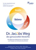 Cover: Dr. Jacobs Weg des genussvollen Verzichts: Die effektivsten Ma&szlig;nahmen zur Pr&auml;vention und Therapie von Zivilisationskrankheiten - nutricaMEDia