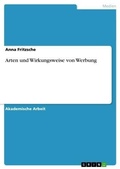 Cover: Arten und Wirkungsweise von Werbung - GRIN Verlag