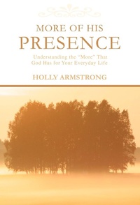 Enlarge image Cover: More of His Presence - iUniverse