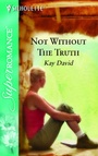 Cover: Not Without The Truth - Mills & Boon