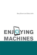 Cover: Enjoying Machines - MIT Press