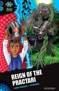 Cover: Project X Alien Adventures: Dark Blue Book Band, Oxford Level 16: Reign of the Practari - Oxford University Press