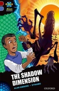 Cover: Project X Alien Adventures: Dark Red Book Band, Oxford Level 17: The Shadow Dimension - Oxford University Press