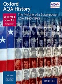Abbildung von: Oxford AQA History for A Level: The Making of a Superpower: USA 1865-1975 - Oxford University Press