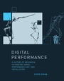 Cover: Digital Performance - MIT Press