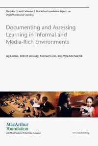 Enlarge image Cover: Documenting and Assessing Learning in Informal and Media-Rich Environments - MIT Press