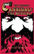 Cover: Trey Parker's Cannibal! the Musical - Samuel French Ltd