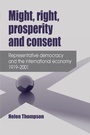 Cover: Might, Right, Prosperity and Consent - Manchester University Press