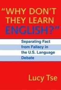 Abbildung von: Why Don't They Learn English" Separating Fact from Fallacy in the U.S. Language Debate - Teachers' College Press